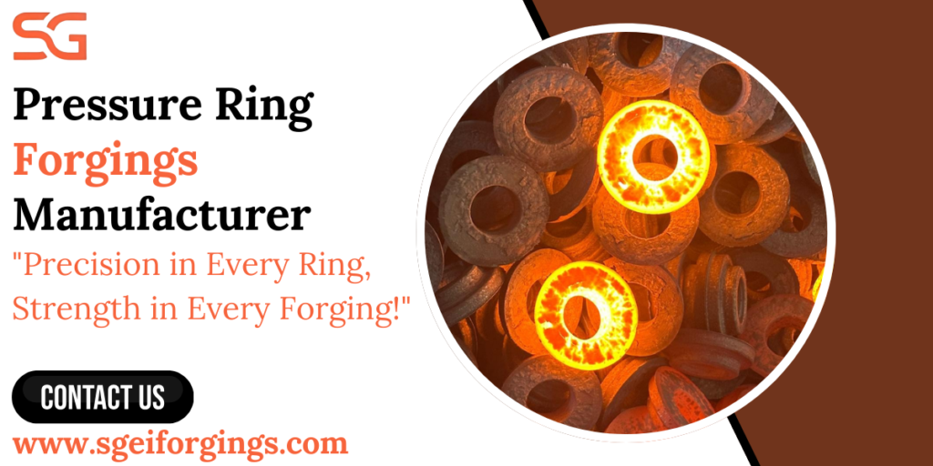 Pressure Ring Forgings Manufacturer