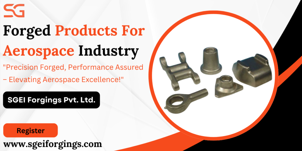 Forged Products For Aerospace Industry