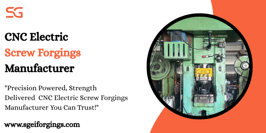 CNC Electric Screw Forgings Manufacturer